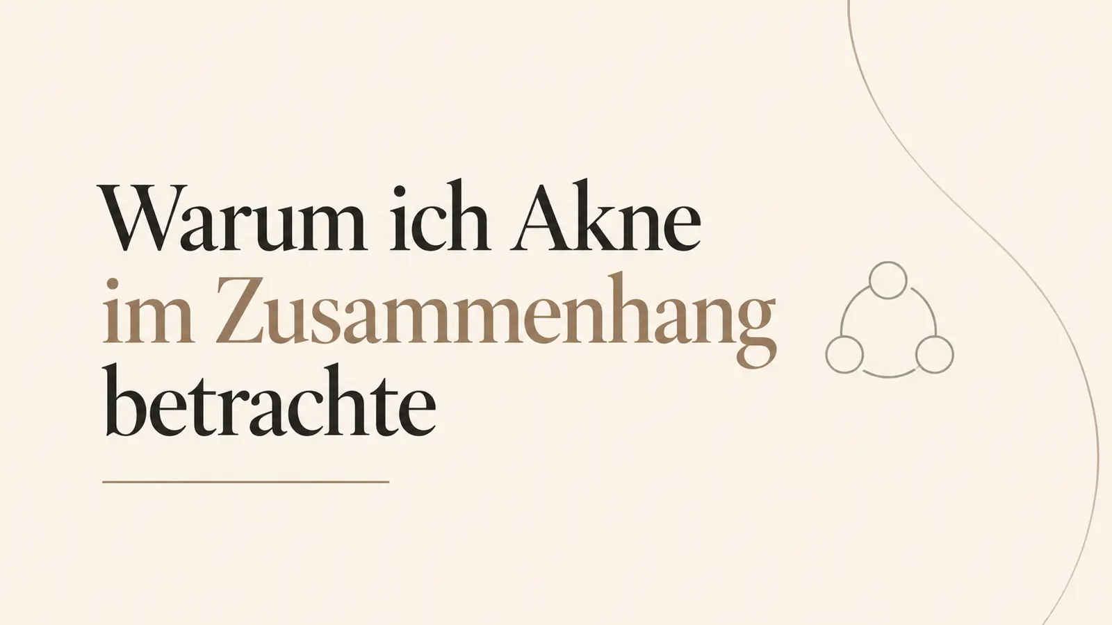 Warum ich Akne im Zusammenhang betrachte